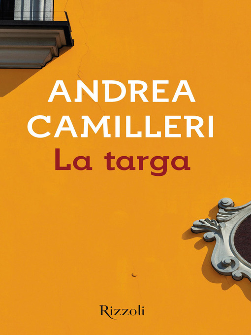 Title details for La targa by Andrea Camilleri - Available
